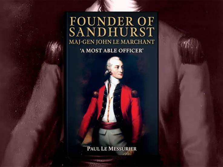 'Founder of Sandhurst, Maj-Gen John Le Marchant' book cover